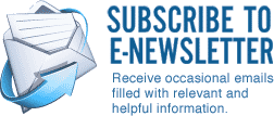 Subscribe to E-newsletter - Receive occasional emails filled with relevant and helpful information.